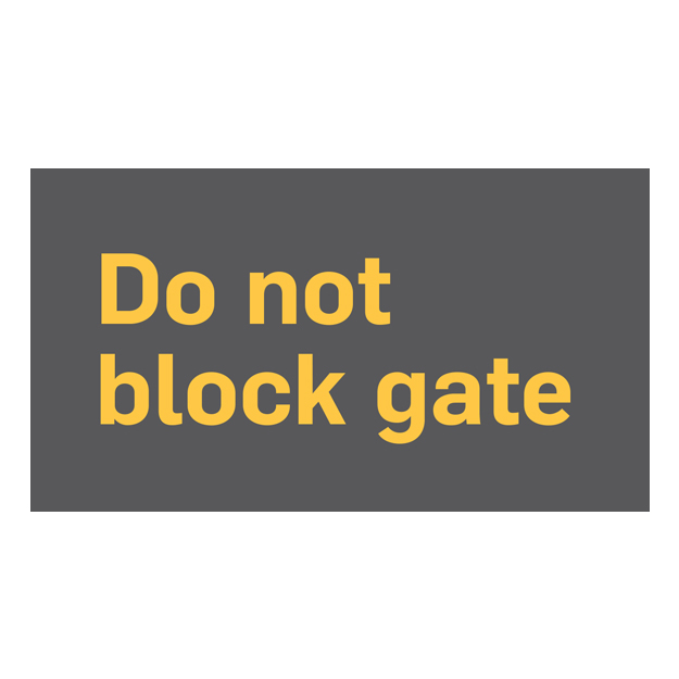 text sign do Not block gate parking - Orange